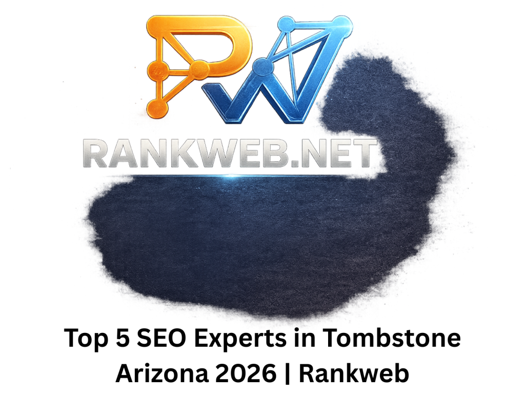 Top 5 SEO Experts in Tombstone Arizona 2026 | Rankweb
